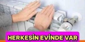 Herkesin evinde var ama kimse bunu uygulamıyor!.