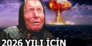 2 Ünlü kahin baba Vanga ve Nostradamus’un söyledikleri tek tek çıkıyor. 2026’da asıl o büyük o’lay ne