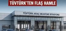 TÜVTÜRK Araç Muayene İstasyonları’nda