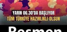 Yarın sabah 06-30 da başlıyor..